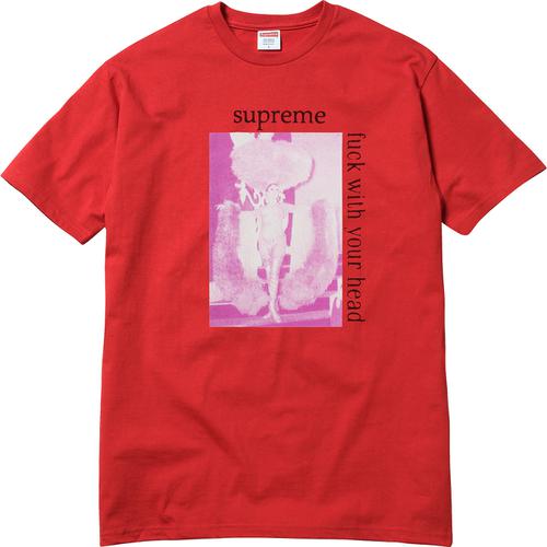 Fuck With Your Head Tee Fall Winter 2017 Supreme