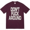 Thumbnail for Don’t Fuck Around Tee