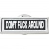 Thumbnail for Fuck Around Pin