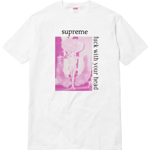 Fuck With Your Head Tee - fall winter 2017 - Supreme