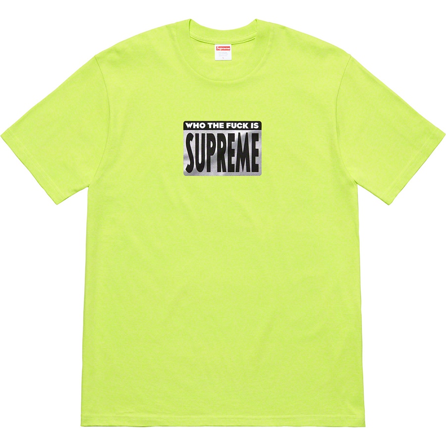 Details on Who The Fuck Tee Neon Green from spring summer
                                                    2019 (Price is $38)